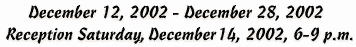 Artists Coloring Book for People who Aren't - December 12 � 28, 2002 - Click for Information...